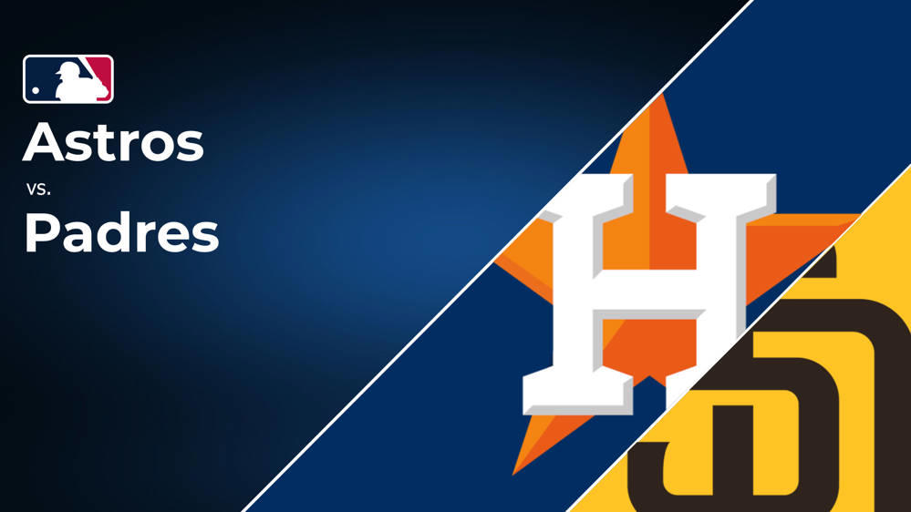 Astros vs. Padres Series Preview TV Channel, Live Streams, Starting